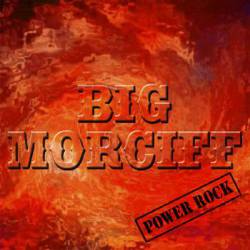 Big Morciff : Power Rock